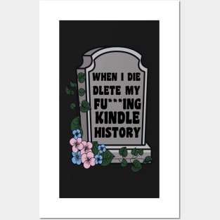 When I Die Delete My Kindle History Book Lover Sticker Bookish Vinyl Laptop Decal Booktok Gift Journal Stickers Reading Present Smut Library Spicy Reader Read Posters and Art